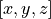 [x, y, z]